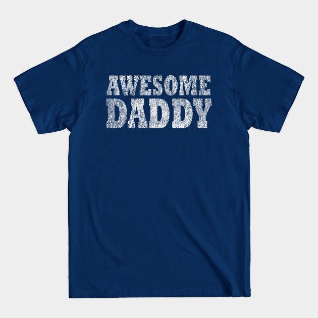 Disover Mens Awesome Daddy Funny Father's Day Vintage - Father Day - T-Shirt