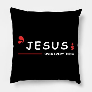 Jesus Over Everything | Christian Pillow