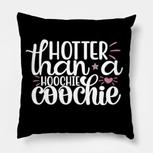 Hotter Than A Hoochie Coochie 90s Country Music Trendy Summer Pillow