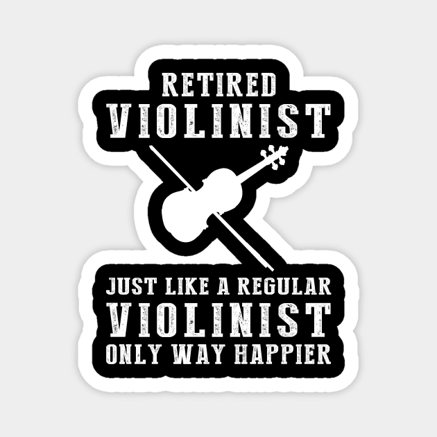 Strings of Retirement Bliss - Embrace the Joy of a Happier Violinist! Magnet by MKGift