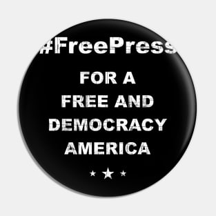 Free Press Free And Democracy America Pin