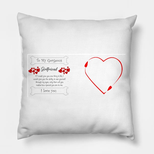 TO my gorgeous Girlfriend, If I give you one thing in life.... Pillow by adee Collections 