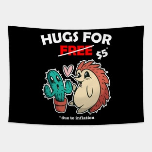 Cute cactus and hedgehog valentine costume Hugs For Free due to inflation Tapestry