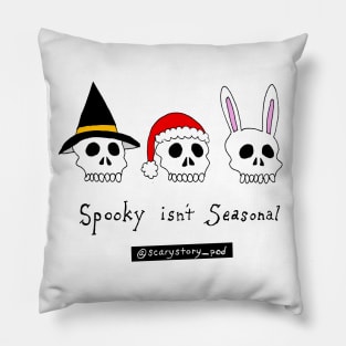 Spooky Isn't Seasonal (Light) Pillow