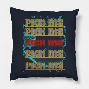 PICK ME Pillow