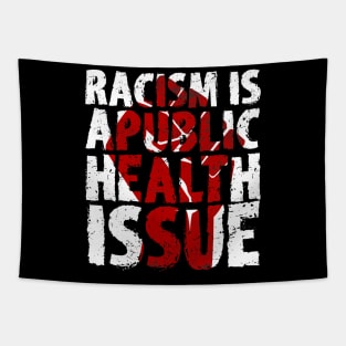 racism is a public health issue SHIRT Tapestry