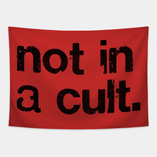 NOT IN A CULT /\/\/ Original DankFutura Design Tapestry by DankFutura