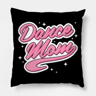 Dance Mom Pillow