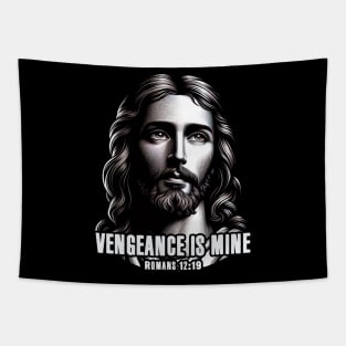 Romans 12:19 VENGEANCE IS MINE Tapestry