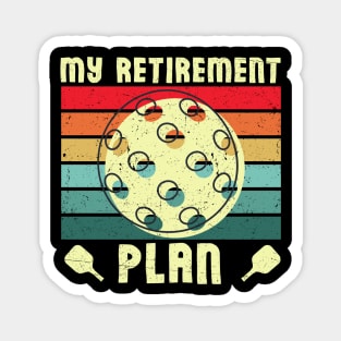 Pickleball My Retirement Plan Vintage Magnet