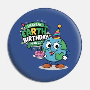 I have an earth day birthday Pin