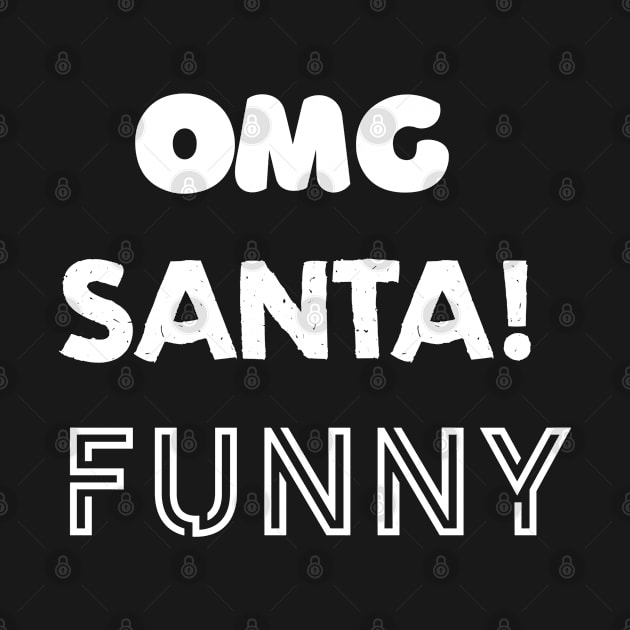 OMG SANTA! Funny by YourSelf101