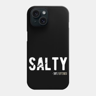 Salty Phone Case