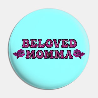 Beautiful Pink Momma with Roses Pin