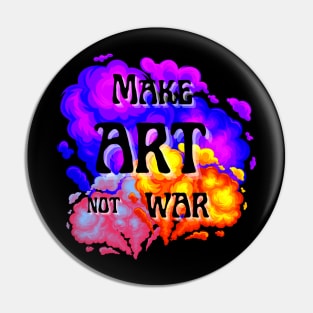 Make Art Not War bold font phrase with colorful spray clouds Pin