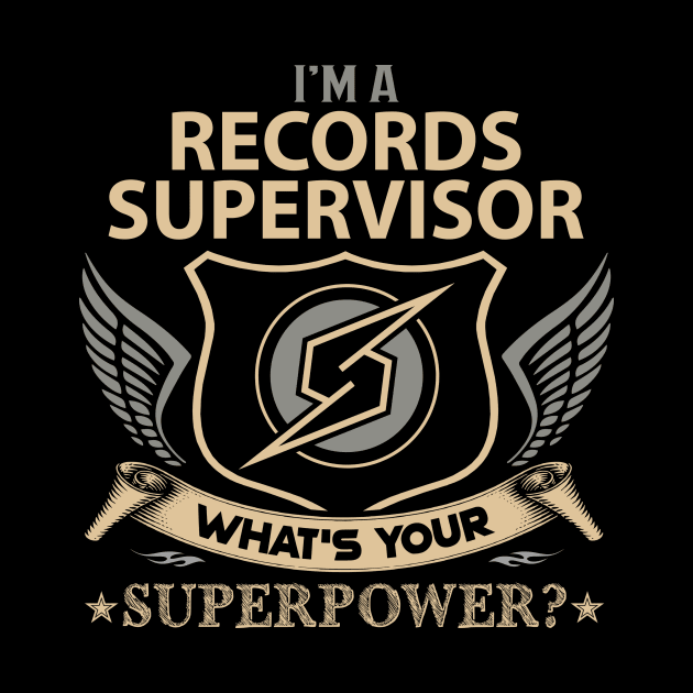 Records Supervisor T Shirt - Superpower Gift Item Tee by Cosimiaart