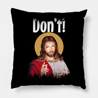 Jesus Meme Don't Pillow