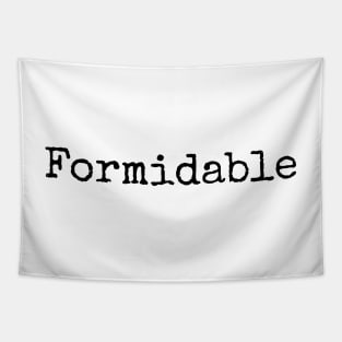 Formidable - Awe inspiring Tapestry