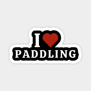 I Love Paddling Magnet