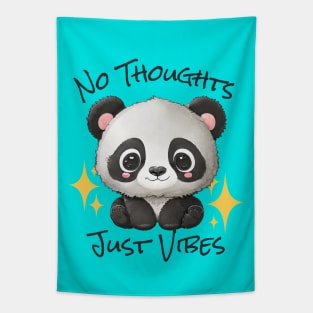 No Thoughts Just Vibes - Panda Tapestry