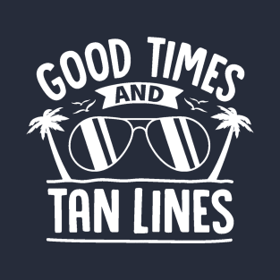 Good Times & Tan Lines T-Shirt