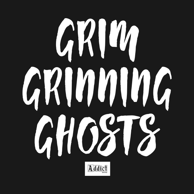 Grim Grinning Ghosts by addictbrand