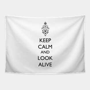 Keep Calm and Look Alive Tapestry