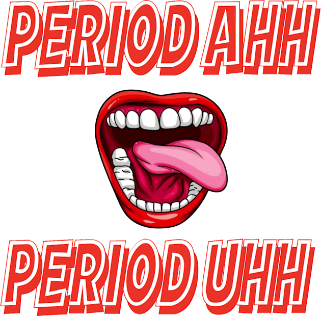Period Ahh Period Uhh Kids T-Shirt by thedeuce