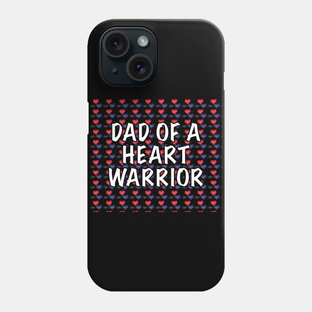 Dad of a Heart Warrior Phone Case by Raquel’s Room