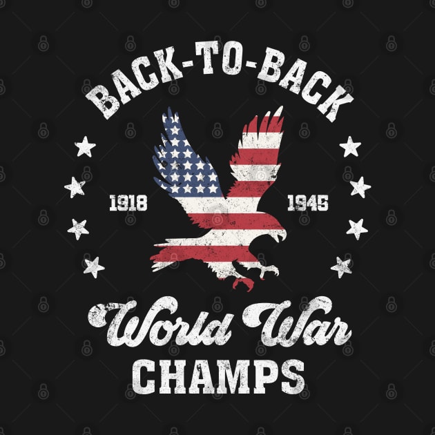 Back-to-Back World War Champs: Funny 4th of July Design by TwistedCharm