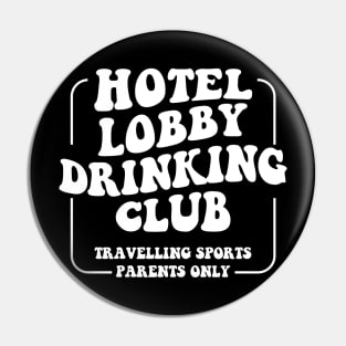 Hotel Lobby Drinking Club Pin