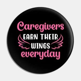 Caregivers Earn Their Wings Everyday Pin