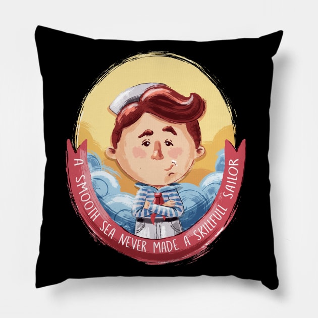 A Smooth Sea Never Made Skilled Sailor Pillow by Mako Design 