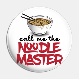 Call Me The Noodle Master - Funny Ramen Noodle Shirt Pin