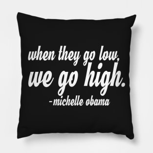 We Go High Pillow