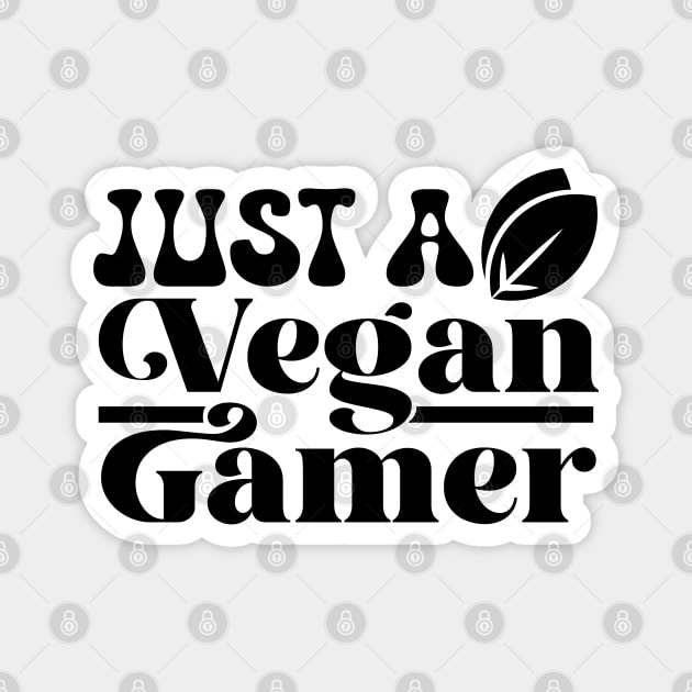 Just A Vegan Gamer Magnet by MZeeDesigns