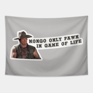 Mongo Only Pawn In Game of Life Tapestry