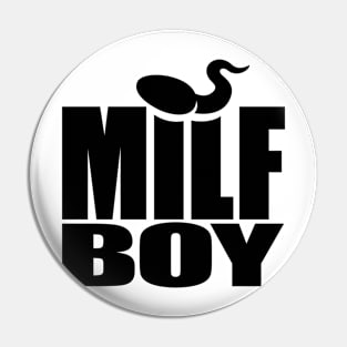 Milf Boy (black) Pin