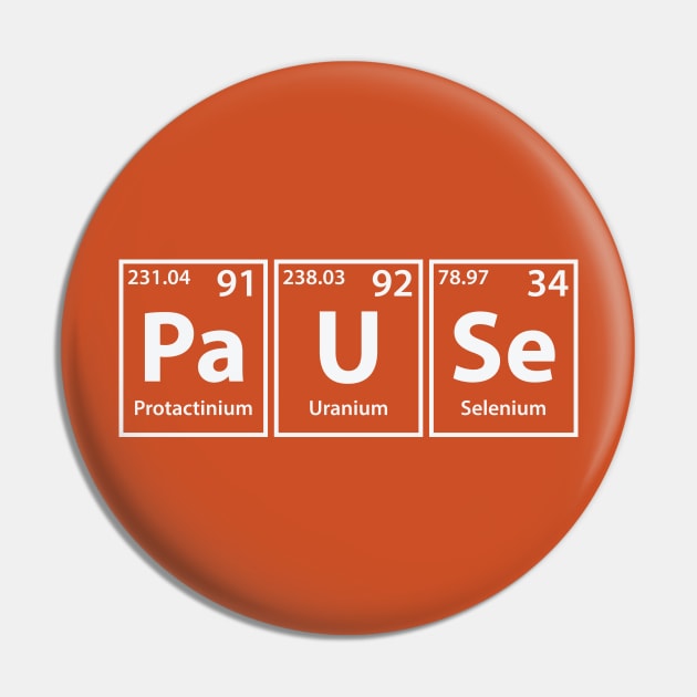Pause (Pa-U-Se) Periodic Elements Spelling Pin by cerebrands
