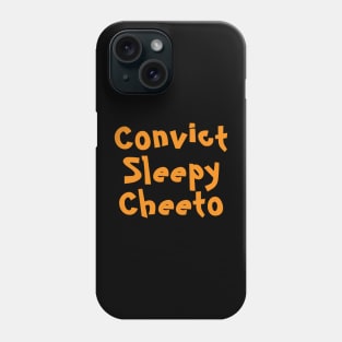 Convict Sleepy Cheeto - Orange - Front Phone Case