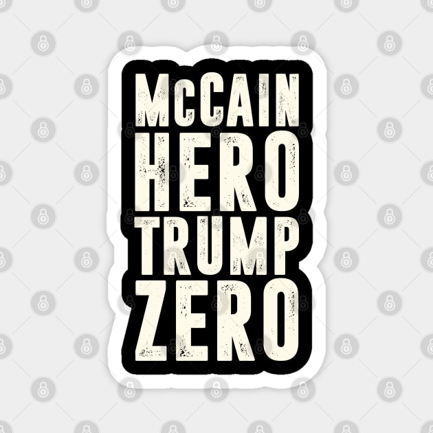 McCain Hero - Trump Zero Veterans Are Not Suckers Or Losers Magnet by hadlamcom