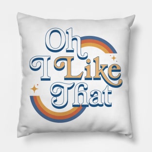 Oh, I Like That logo Pillow