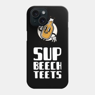 Sup Beech Teets Phone Case