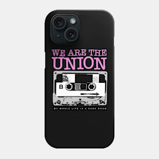 We Are The Union Music Phone Case