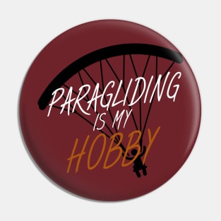 Paragliding is my hobby Pin