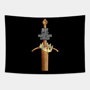 Every Kid Should Have a Sword Tapestry