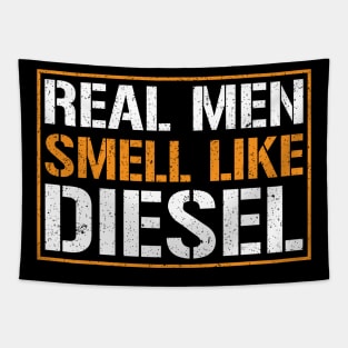 Real men smell like diesel t-shirt Tapestry