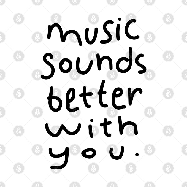 Music Sounds Better With You by souloff