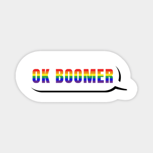 Funny OK Boomer Gen Z Millennials Rainbow Pride Meme Joke Gifts Magnet