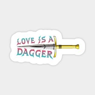 Love is a Dagger Dagger Magnet